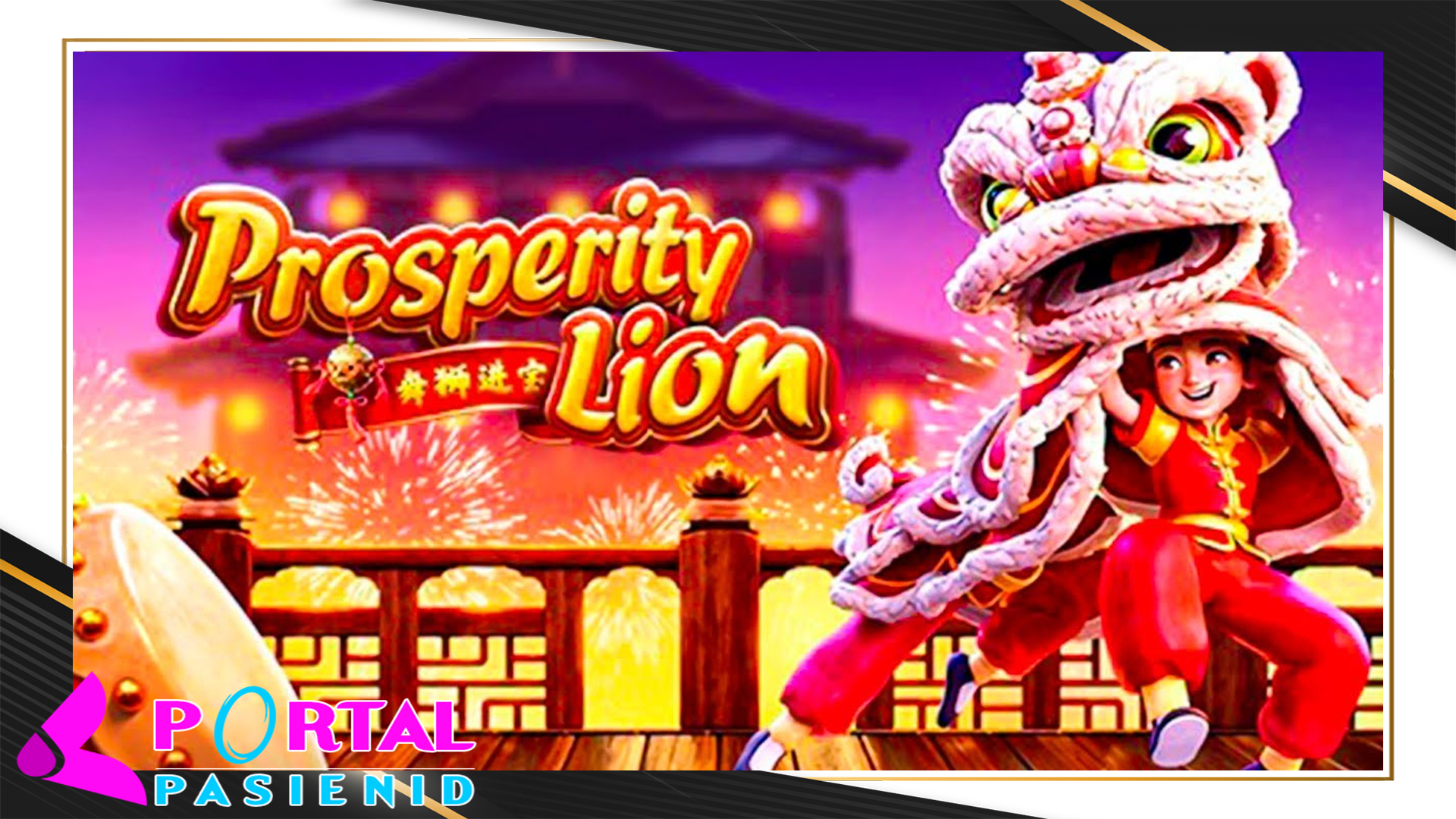 Rahasia Sukses Bermain Slot Prosperity Lion